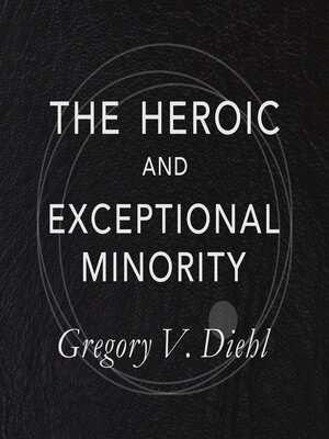 cover image of The Heroic and Exceptional Minority